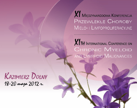XI Międzynarodowa Konferencja poświęcona przewlekłym  mielo- i limfoproliferacjom, 18-20 maj, Kazimierz Dolny