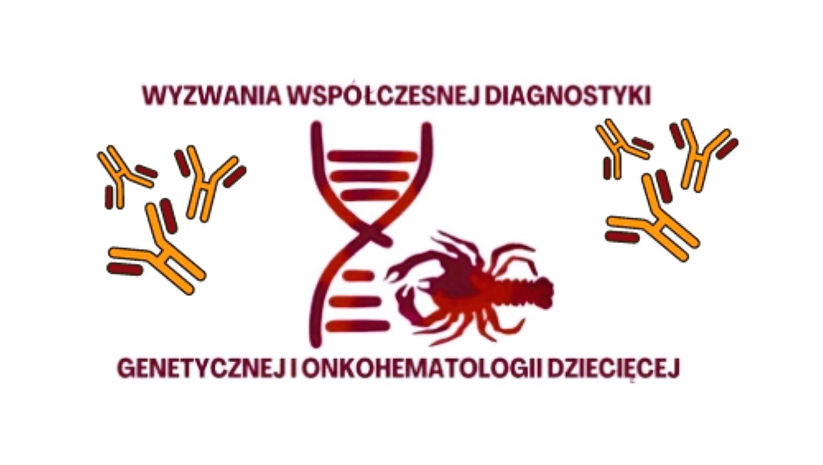 Wkrótce: Ogólnopolska Konferencja Naukowa „Wyzwania współczesnej diagnostyki genetycznej i onkohematologii dziecięcej" | 4-5 listopada 2022 r.