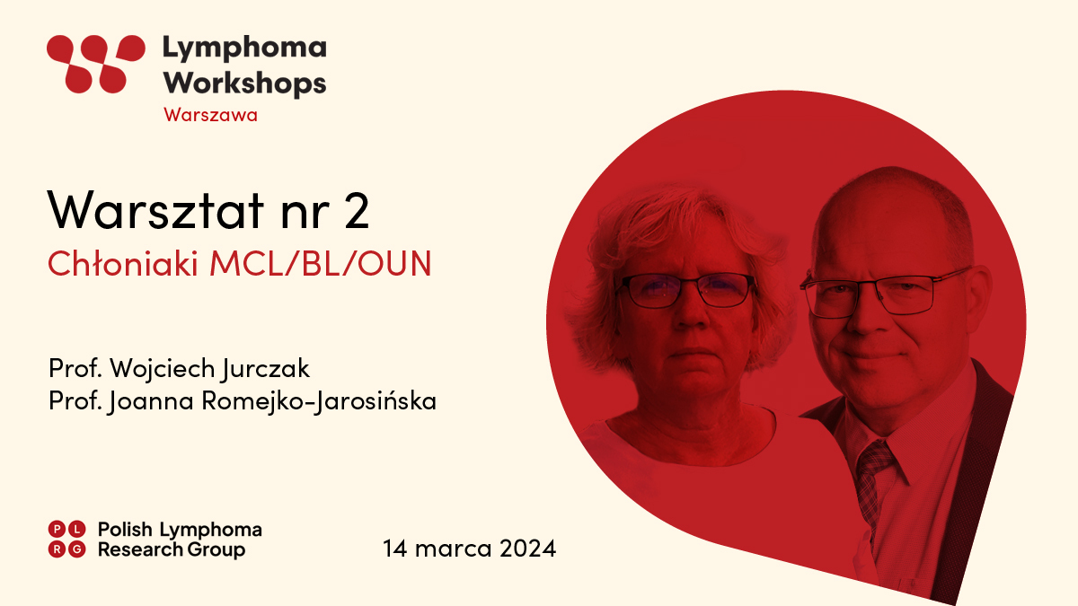 Chłoniaki MCL/BL/OUN | Warsztaty PLRG