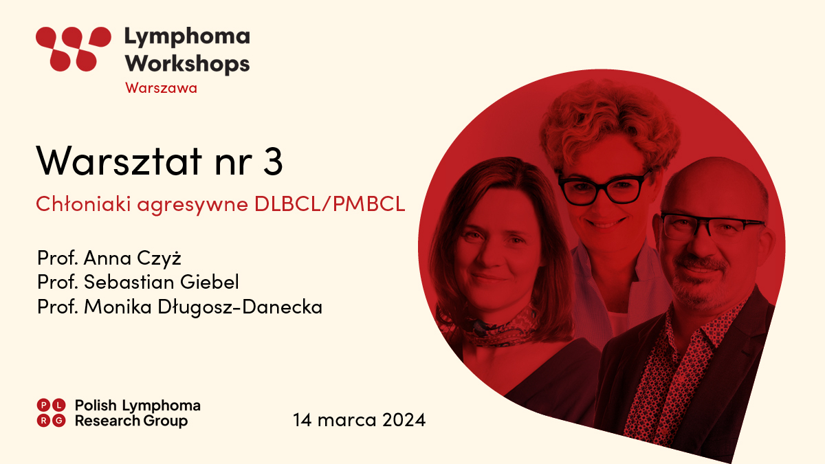 Chłoniaki agresywne DLBCL/PMBCL | Warsztaty PLRG