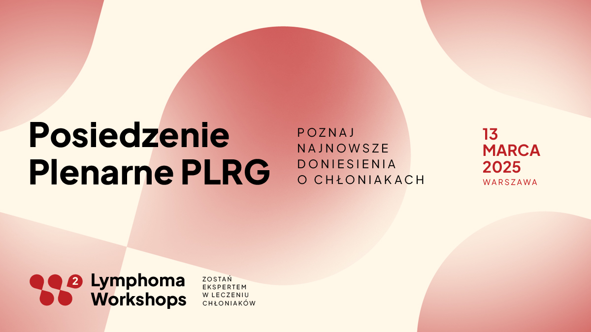 Posiedzenie Plenarne Polskiej Grupy Badawczej Chłoniaków | Zaproszenie