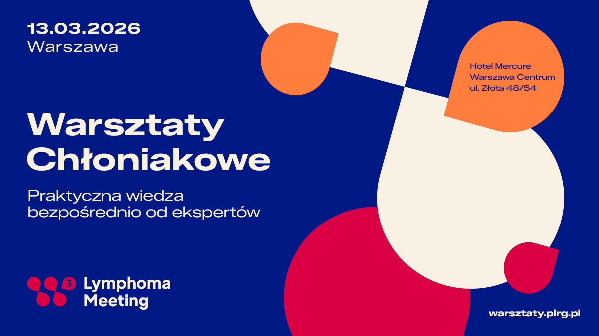 Warsztaty Chłoniakowe PLRG 2026: zapisy już trwają!
