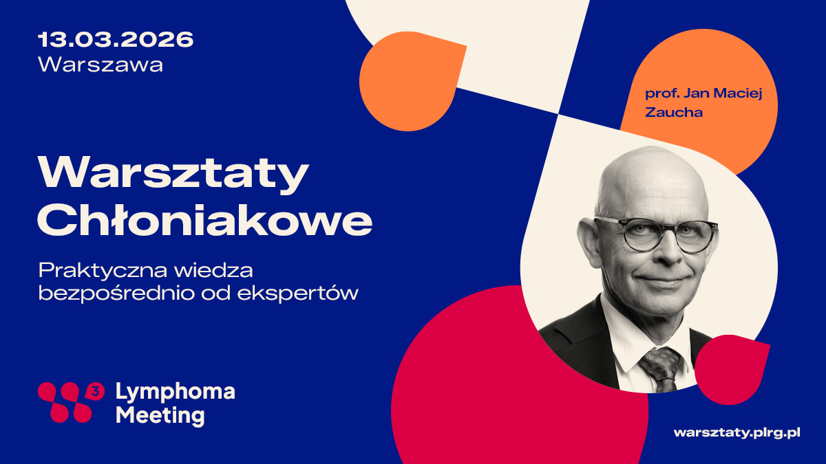 Warsztaty Chłoniakowe PLRG 2026: zapisy już trwają!