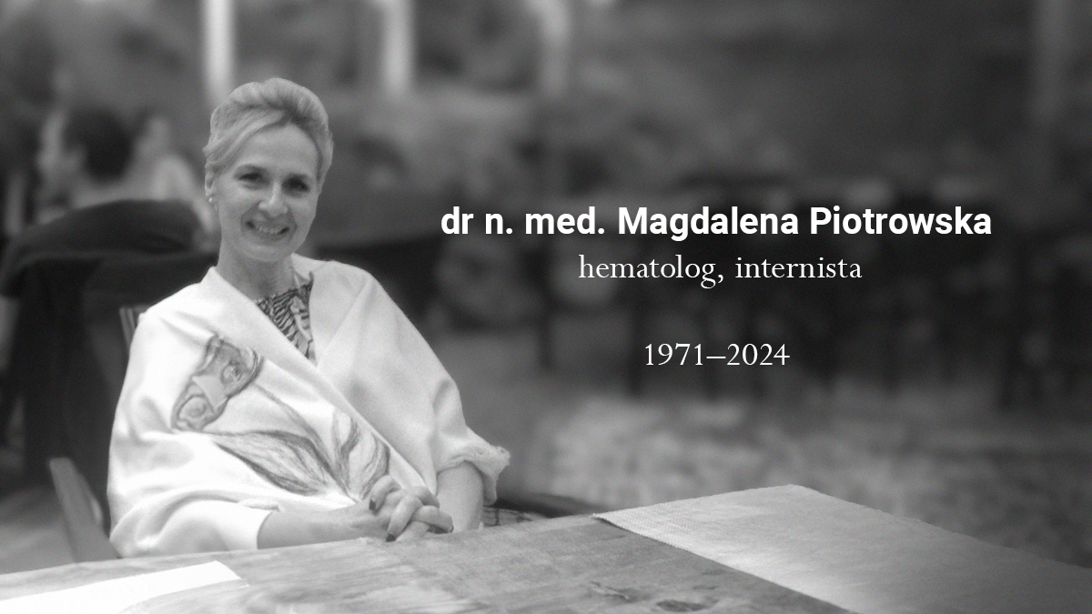 Odeszła dr n med. Magdalena Piotrowska