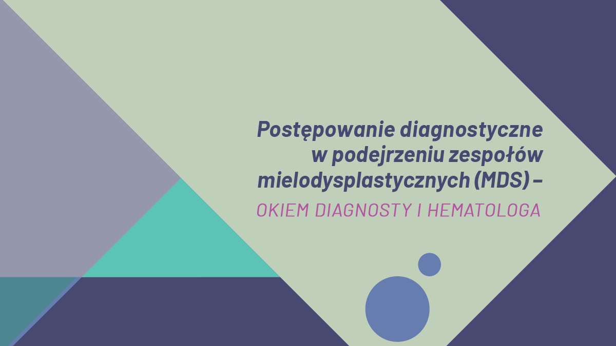 Postępowanie diagnostyczne w podejrzeniu MDS