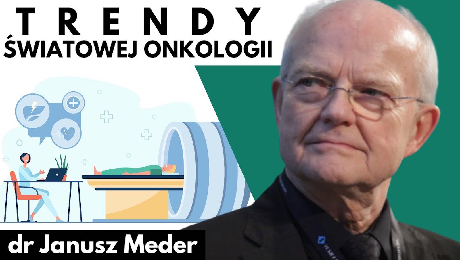 Najnowsze trendy w światowej onkologii 2021 — ASCO, ESMO, ICML, ASH, EHA | Dr n. med. Janusz Meder
