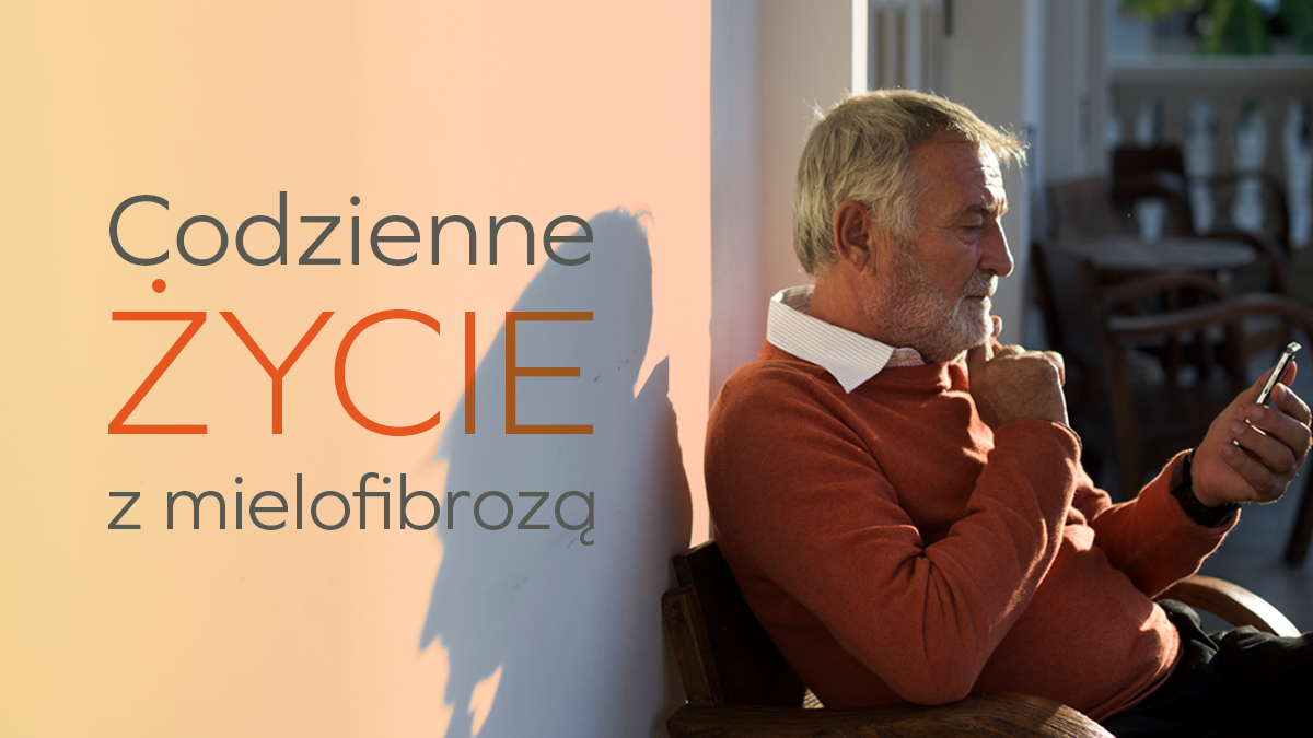 Jak żyć z mielofibrozą na co dzień? Poradnik dla pacjentów