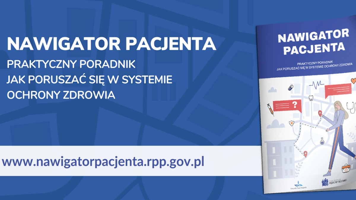 Nawigator pacjenta - najnowsza platforma informacyjno-edukacyjna od Rzecznika Praw...