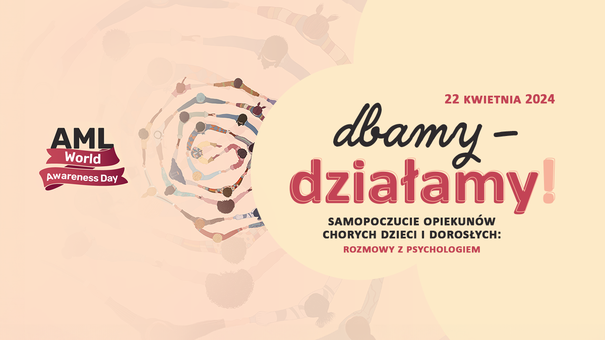 Dbamy - działamy! Samopoczucie opiekunów chorych dzieci i dorosłych: Rozmowy z psychologiem...