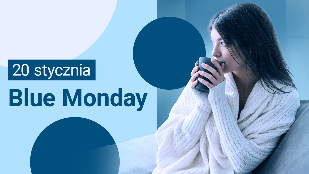 Blue Monday - czy na pewno taki blue?