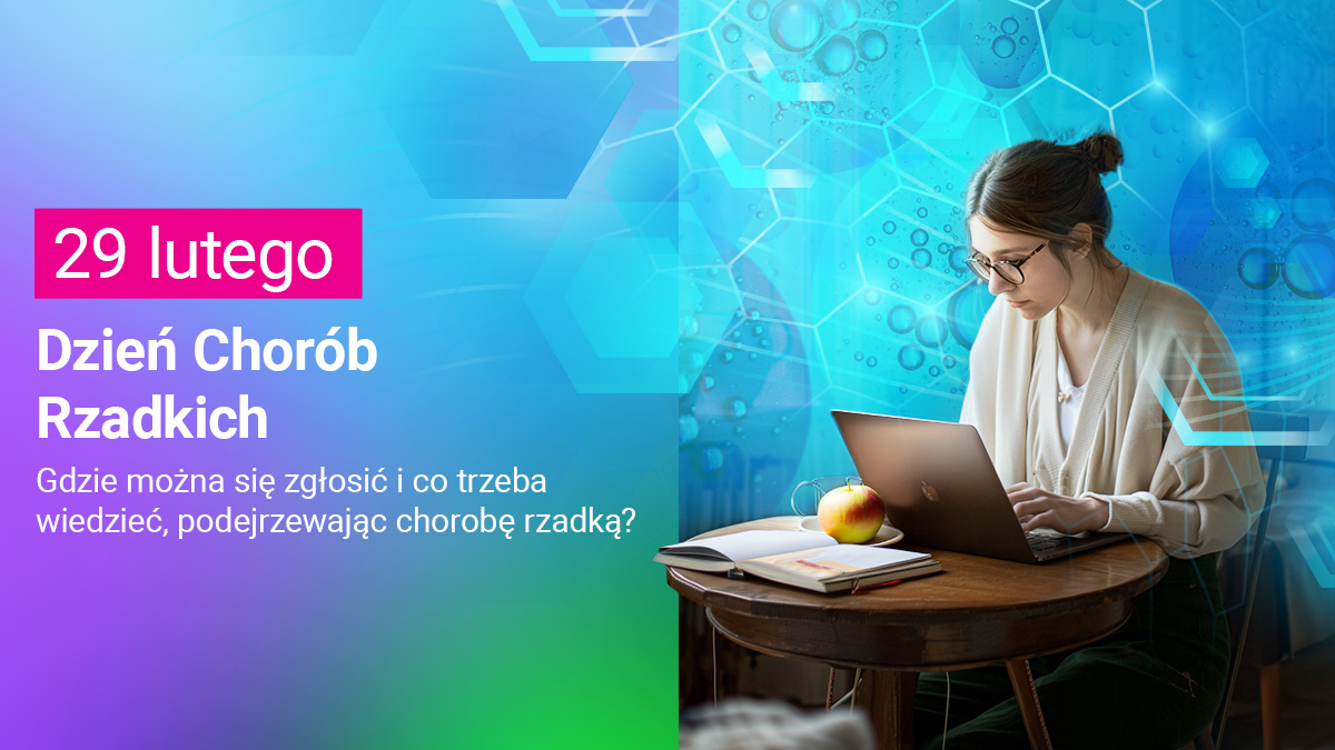 1 na 50 tysięcy. Gdzie można się zgłosić i co trzeba wiedzieć, podejrzewając chorobę...