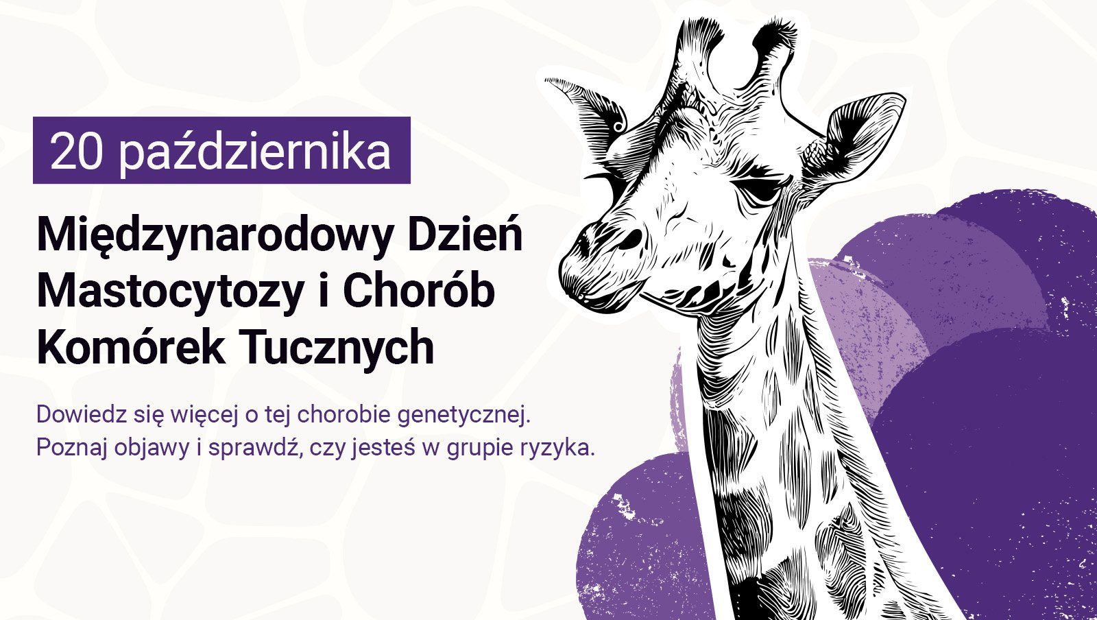 Choroba, której symbolem jest żyrafa! | 20 października - Międzynarodowy Dzień Mastocytozy...