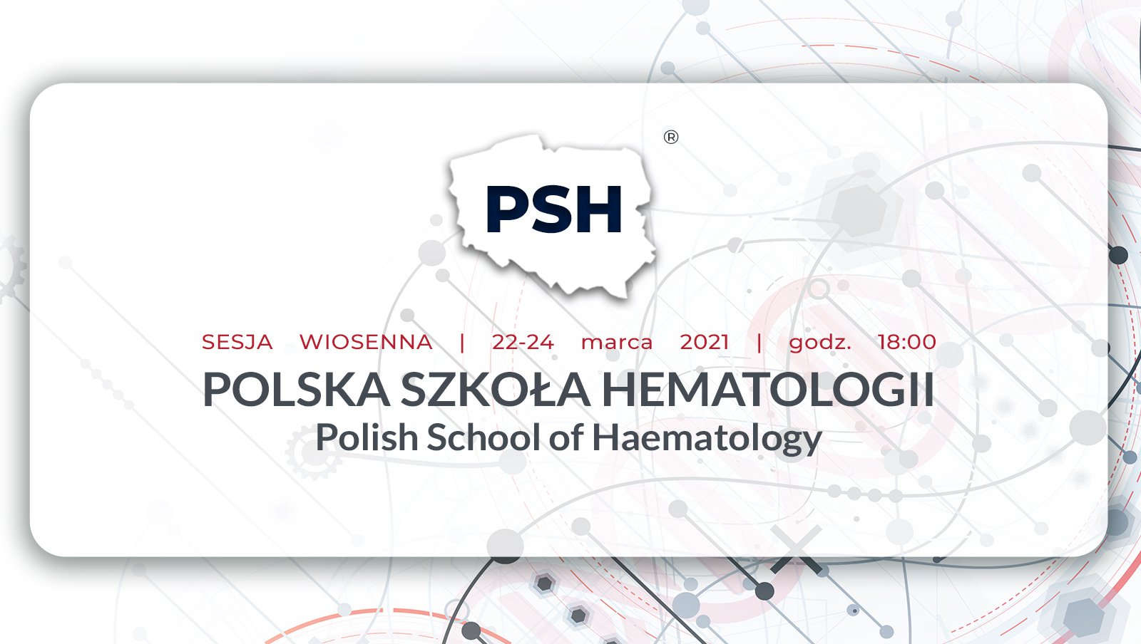 Już w najbliższy poniedziałek. Spotkanie online - Polska Szkoła Hematologii | 22-24.03.2021 r.
