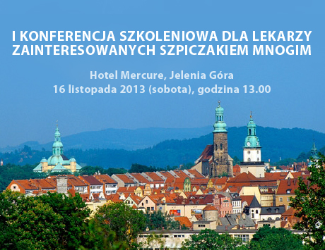 „I Konferencja Szkoleniowa dla Lekarzy zainteresowanych Szpiczakiem Mnogim”, 16 listopada 2013, Jelenia Góra