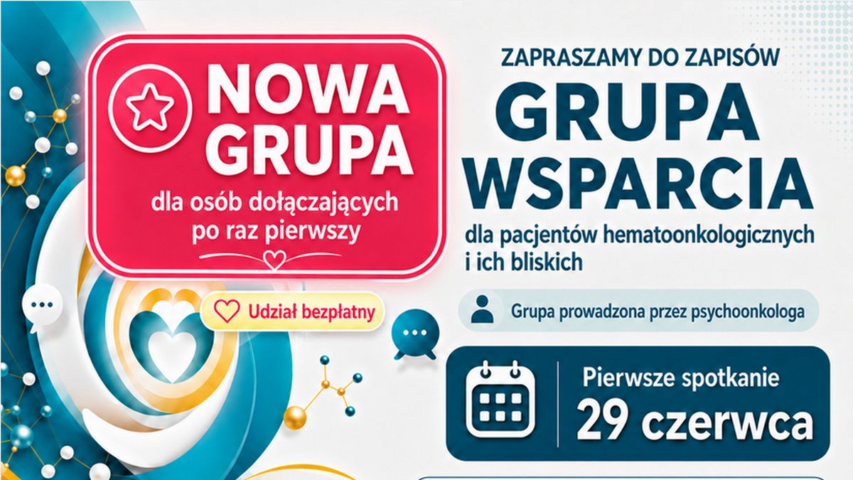 Trwa nabór do nowej grupy wsparcia dla pacjentów hematoonkologicznych i ich bliskich
