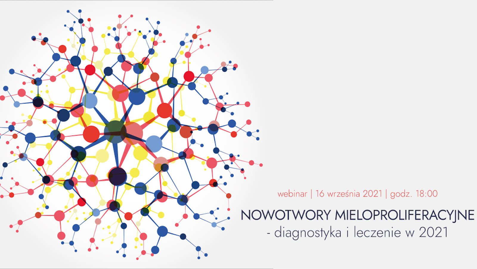 Już jutro webinar „Nowotwory mieloproliferacyjne - diagnostyka i leczenie w 2021"