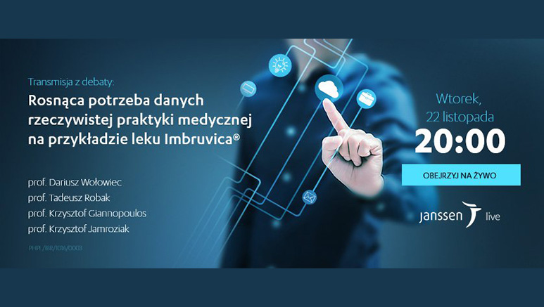 Obejrzyj debatę: 22 listopada I Rosnąca potrzeba danych rzeczywistej praktyki medycznej na przykładzie leku Imbruvica®