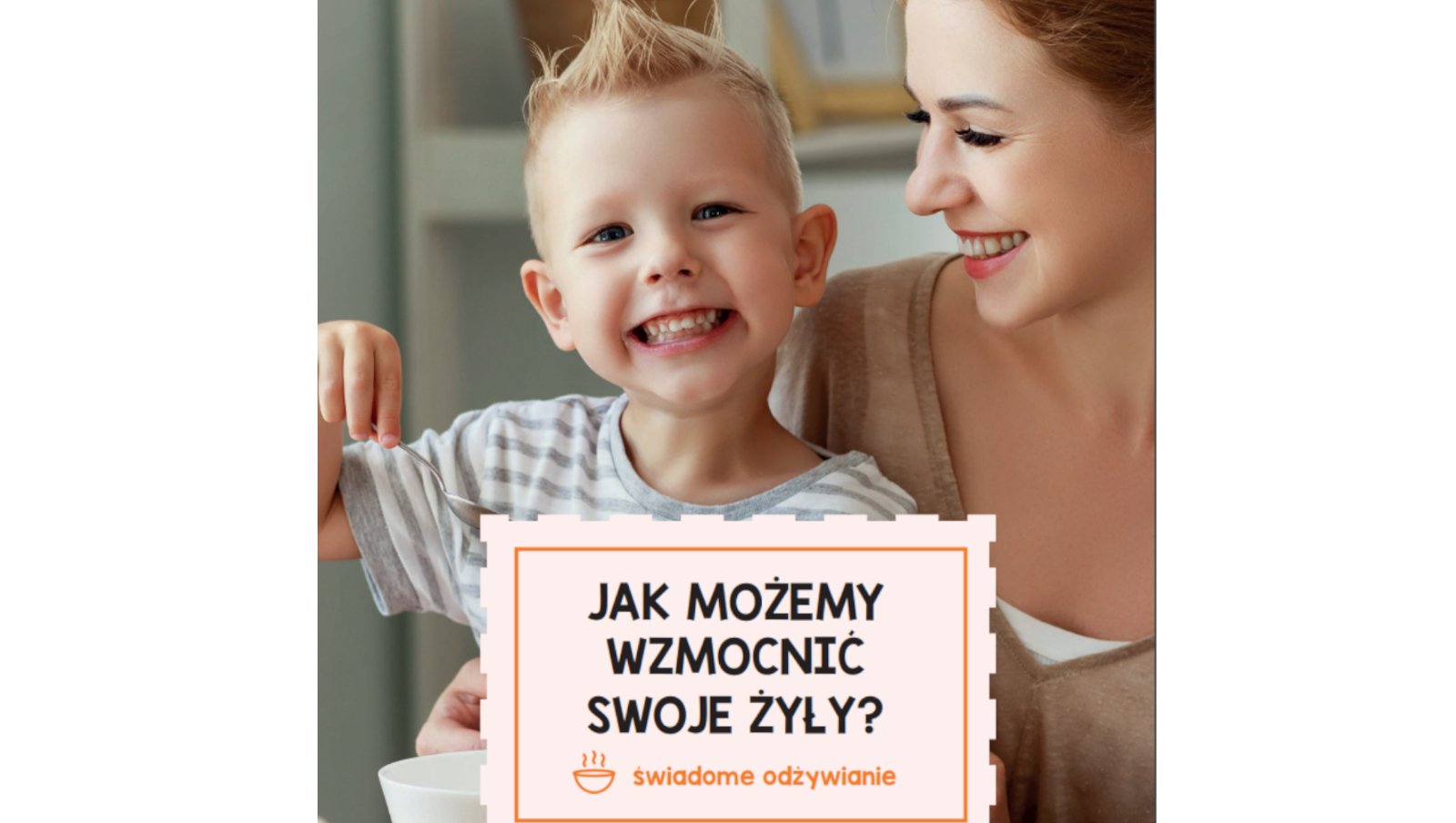 Jak możemy wzmocnić swoje żyły? - świadome odżywianie