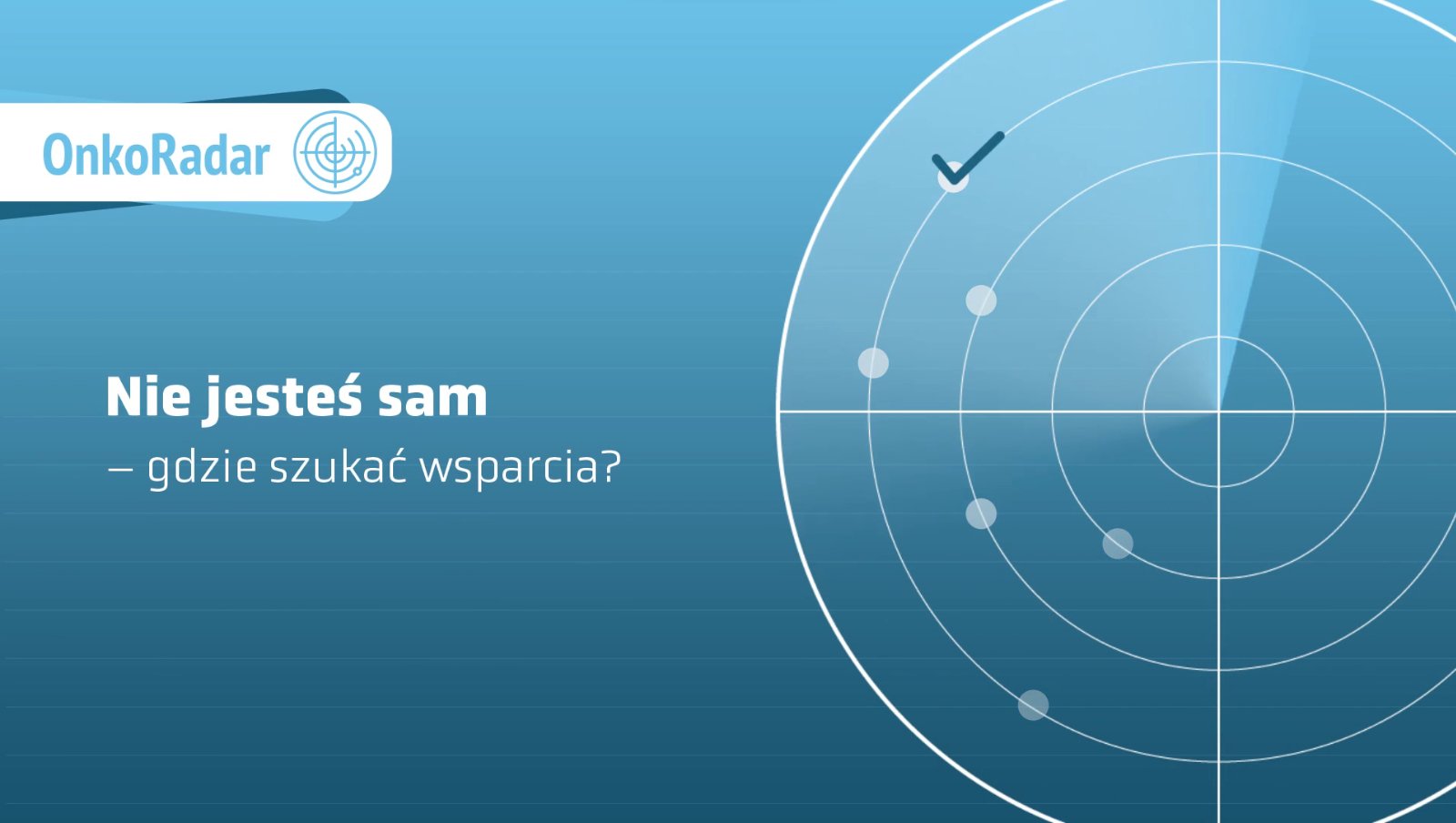Nie jesteś sam – gdzie szukać wsparcia?