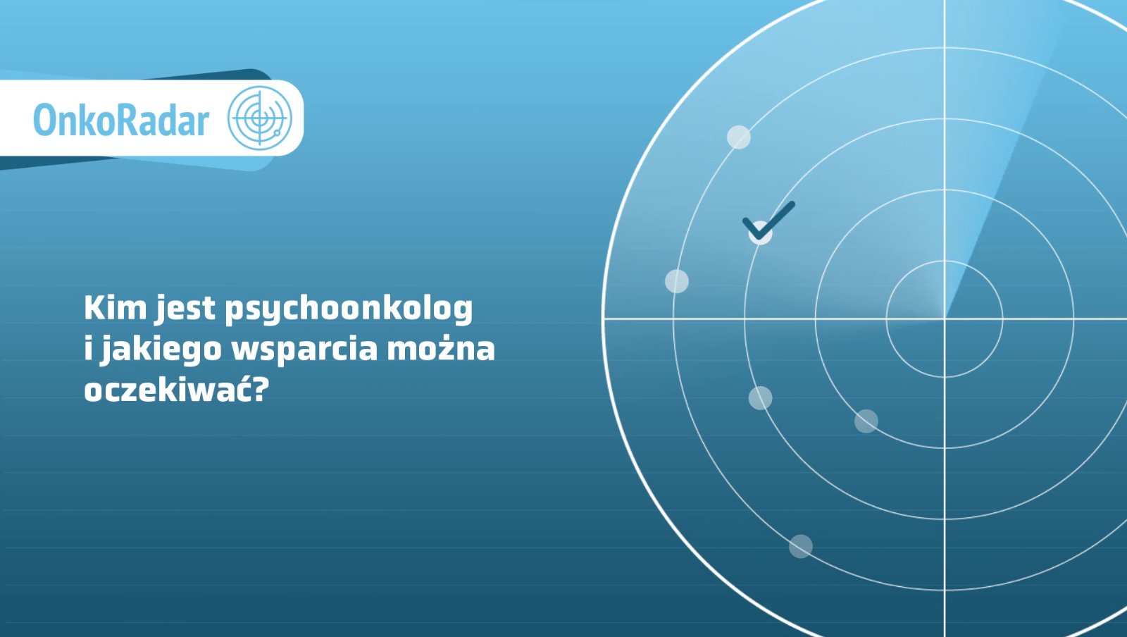 Kim jest psychoonkolog i jakiego wsparcia można oczekiwać?