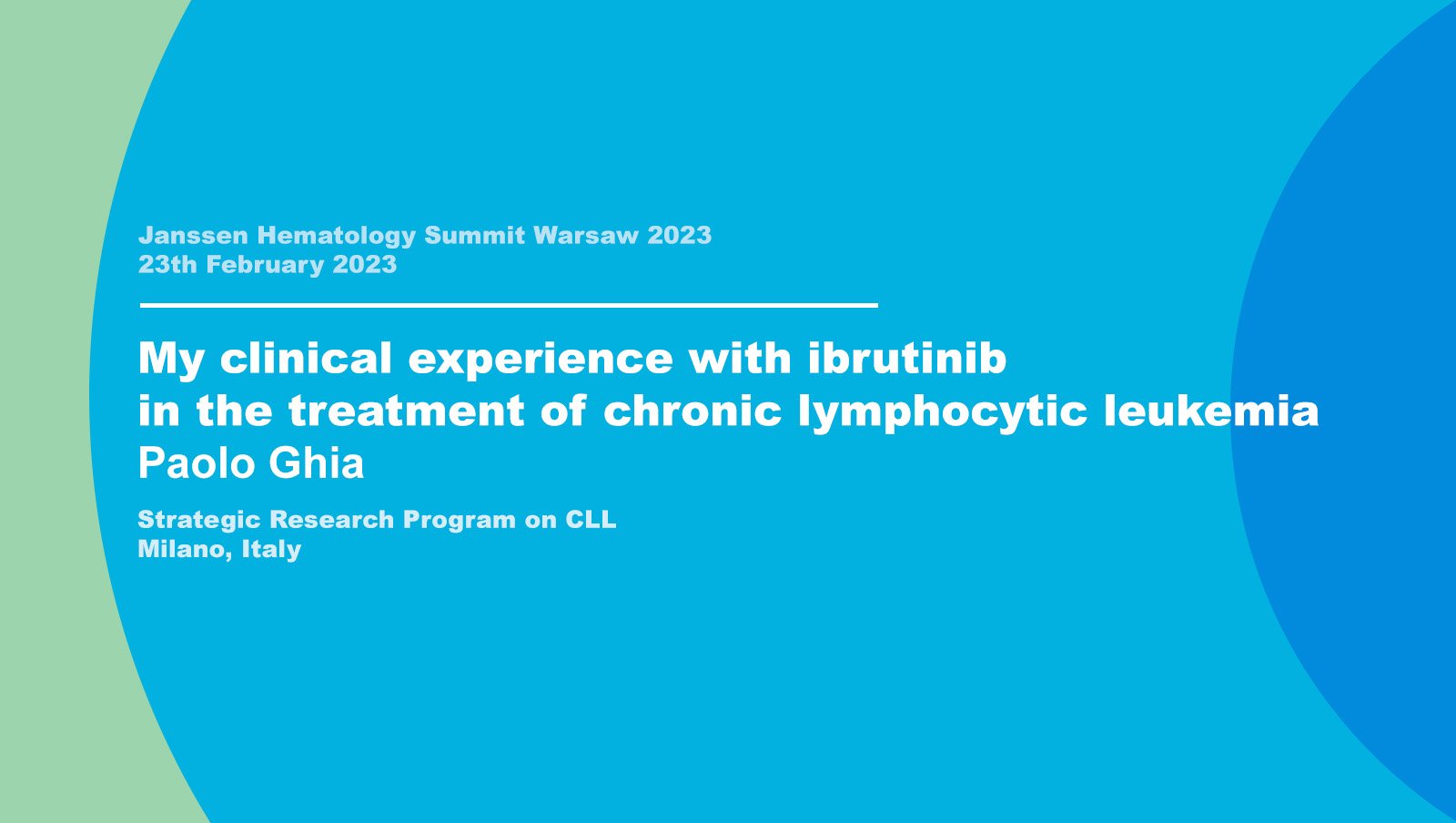Wykład: Paolo Ghia "My clinical experience with ibrutinib in the treatment of chronic...