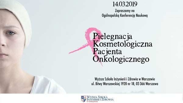 Piękno jest w nas - Pielęgnacja kosmetologiczna pacjenta onkologicznego | 14.03.2019