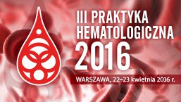Praktyka Hematologiczna | Warszawa 22-23.04.2016