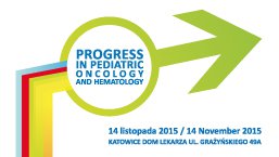Progress in pediatric oncology and hematology, 14 listopada, Katowice