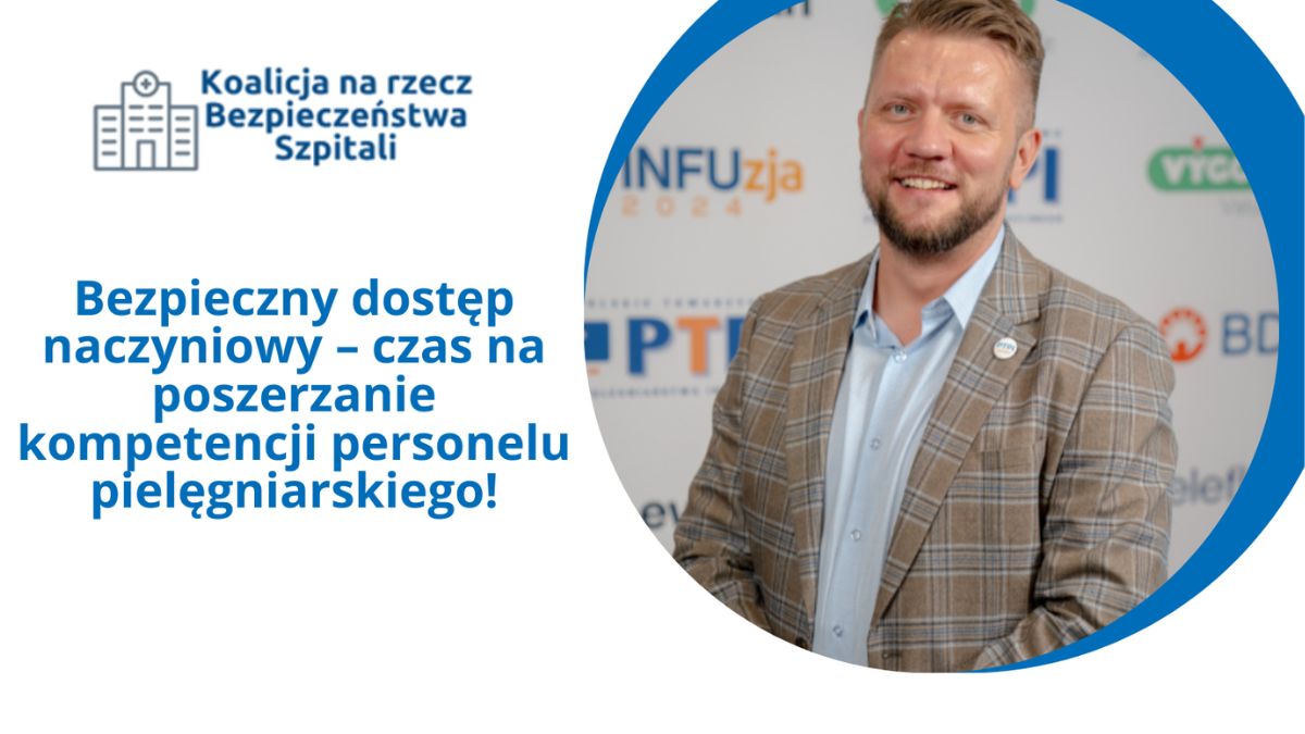 Bezpieczny dostęp naczyniowy – czas na poszerzanie kompetencji personelu pielęgniarskiego!