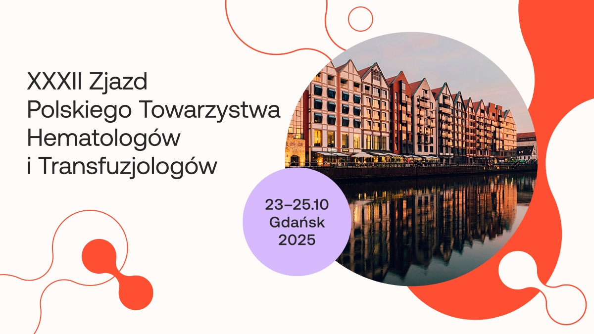 Dodatkowy nabór streszczeń prac oryginalnych (late abstract) na XXXII Zjazd PTHiT