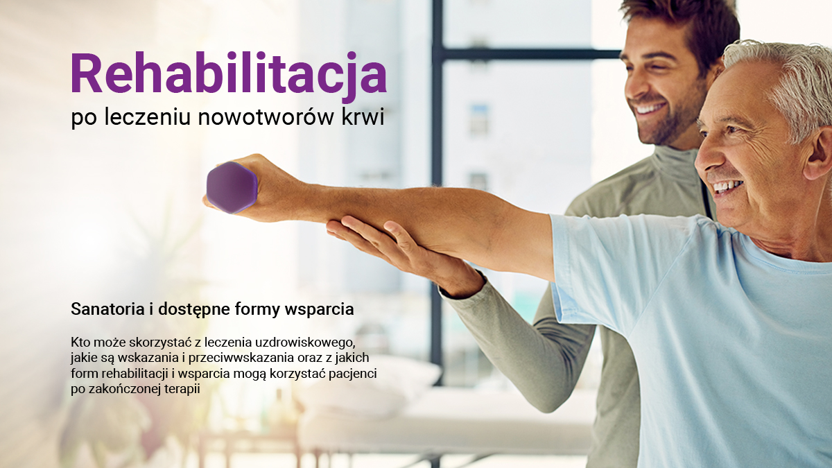 Rehabilitacja po leczeniu nowotworów krwi – czy można jechać do sanatorium i jakie...