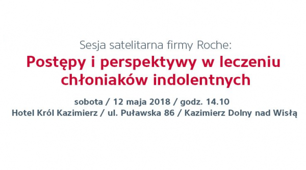 Sesja satelitarna firmy Roche: Postępy i perspektywny w leczeniu chłoniaków indolentnych