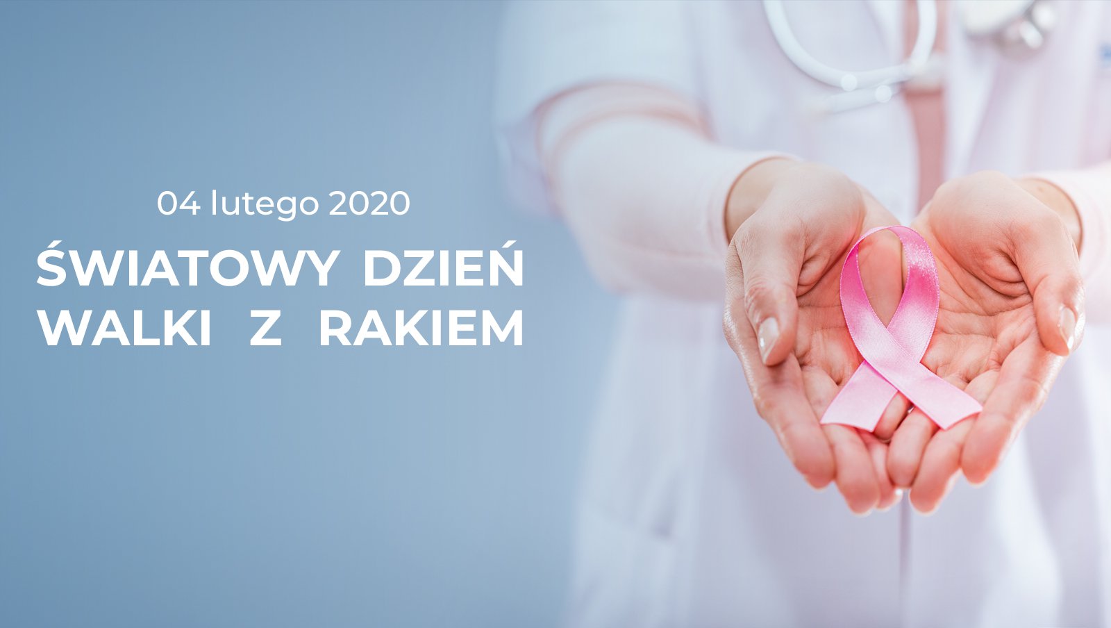 XX Światowy Dzień Walki z Rakiem | 4 lutego 2020
