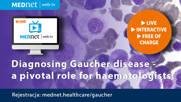 Szkolenie: Diagnozowanie choroby Gauchera - ważna rola hematologów