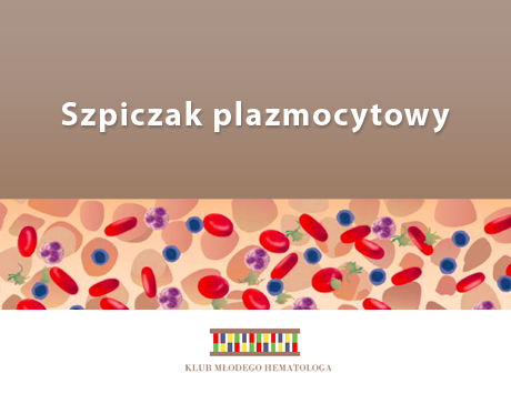 Portal hematoonkologia.pl poleca "Szpiczak plazmocytowy" - podręcznik dla chorego