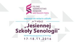 V edycja ”Jesiennej Szkoły Senologii„ – SIS/ISS International School of Senology I Warszawa, 17-18.11.2016
