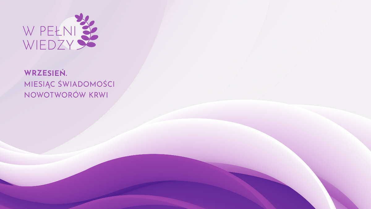 Czujny Wrzesień - Miesiąc Świadomości Nowotworów Krwi