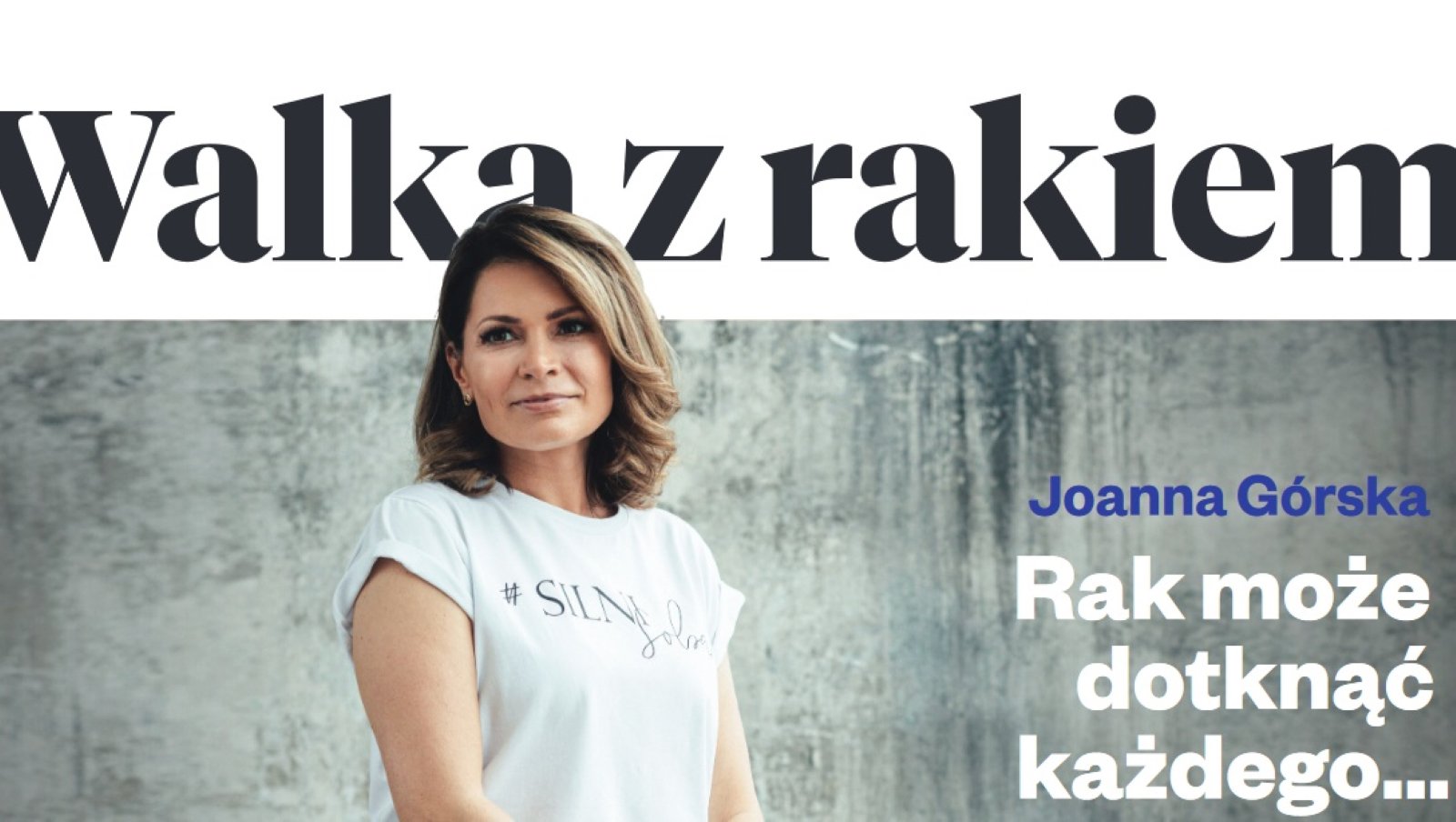 Ruszyła kolejna edycja kampanii edukacyjnej „Walka z rakiem” | Joanna Górska: Rak...