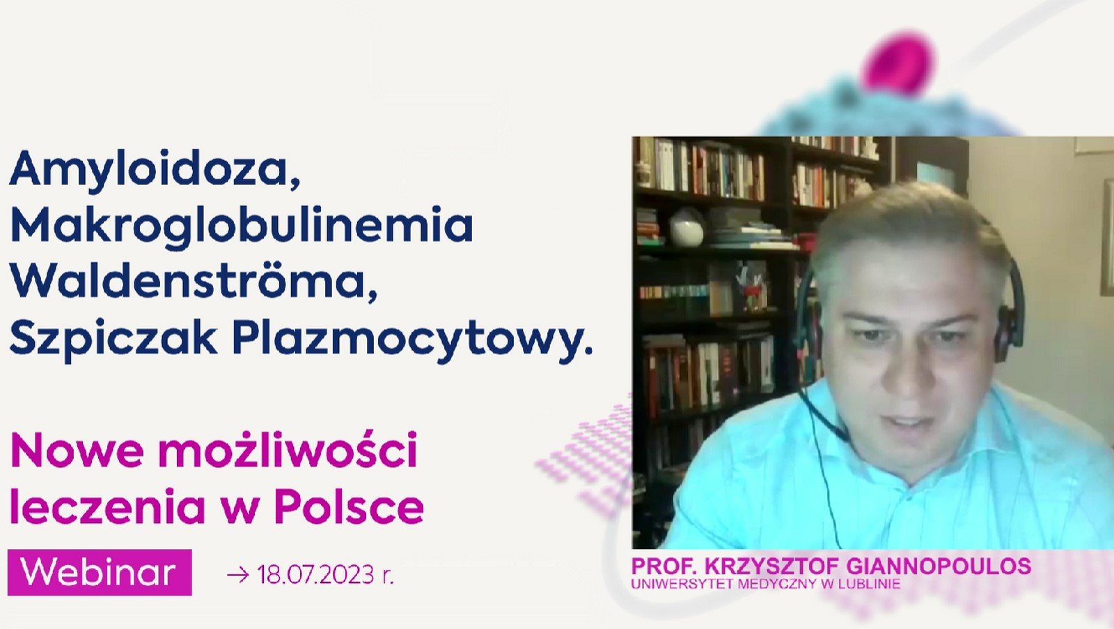 Amyloidoza, Makroglobulinemia Waldenströma, Szpiczak Plazmocytowy. Nowe możliwości...