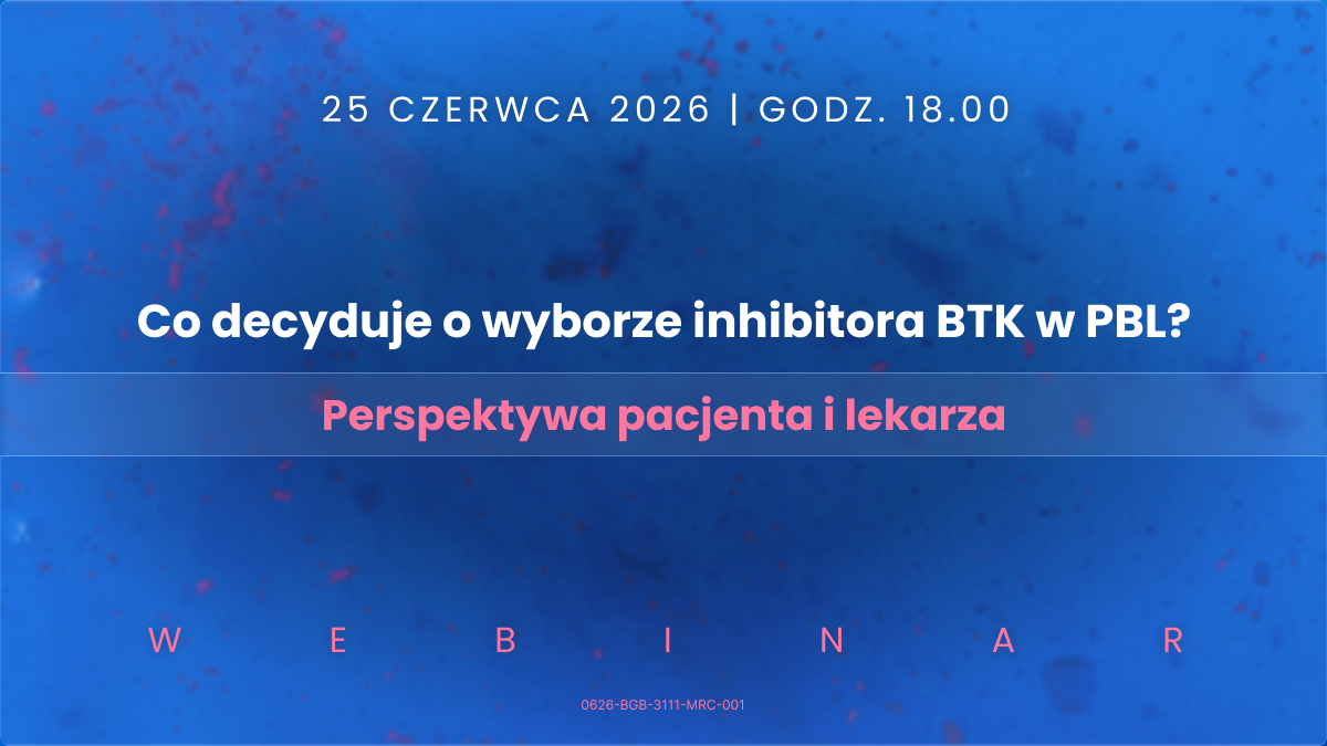 Wybór inhibitora BTK w PBL – webinar o decyzjach terapeutycznych w praktyce
