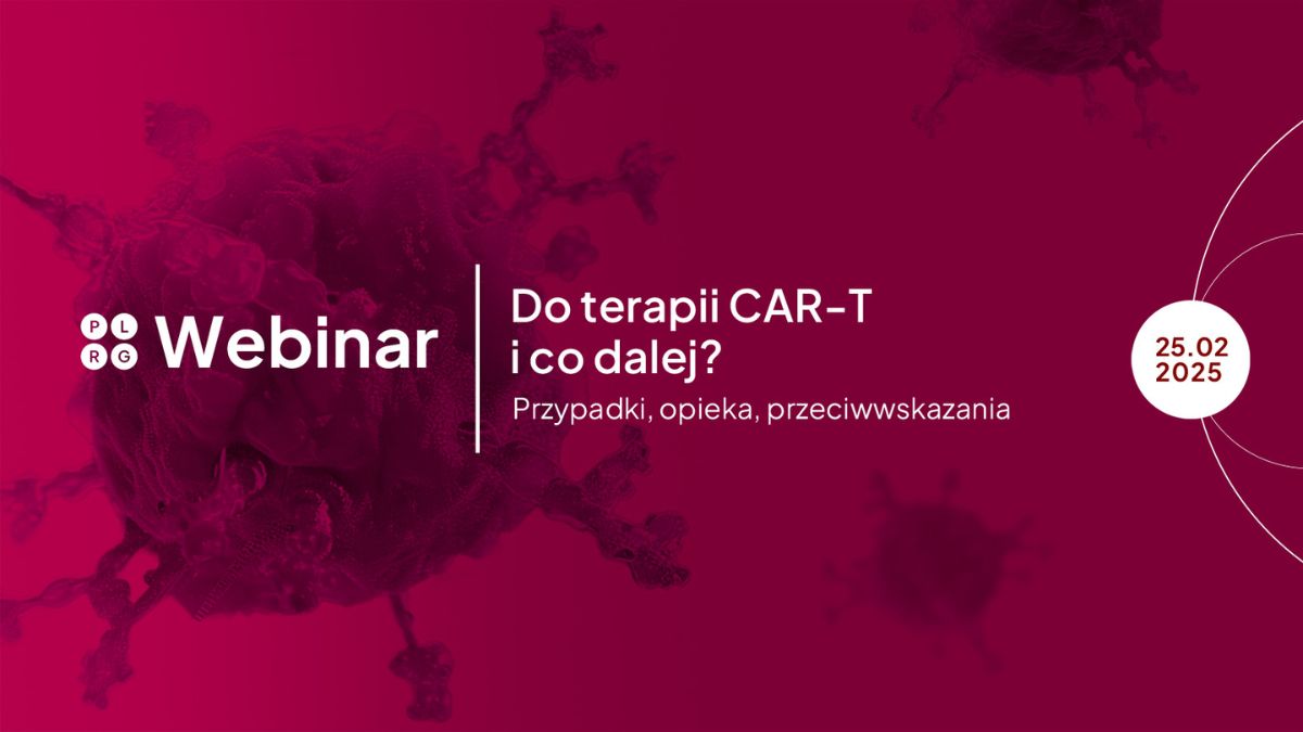 Już jutro! Do terapii CAR-T i co dalej?