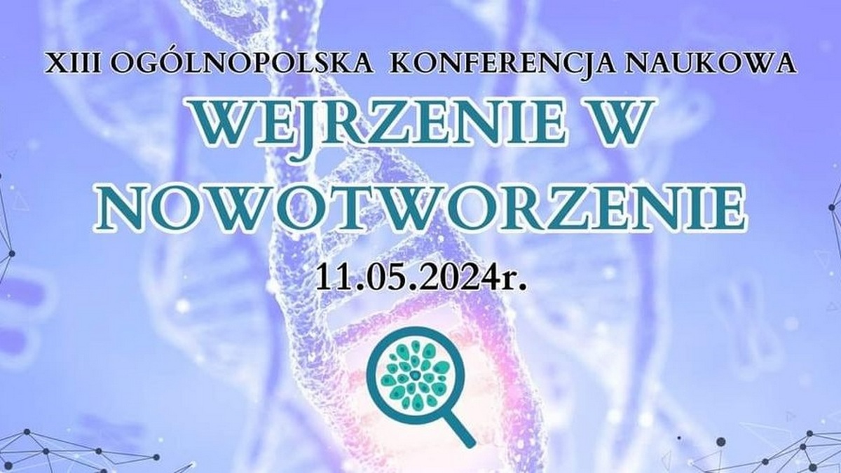 XIII Ogólnopolska Konferencja Naukowa "Wejrzenie w Nowotworzenie" | Zaproszenie