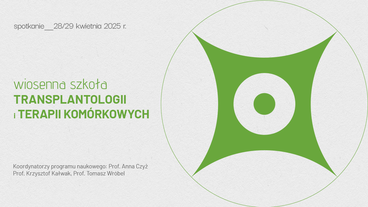 Wiosenna Szkoła Transplantologii i Terapii Komórkowych | Zaproszenie