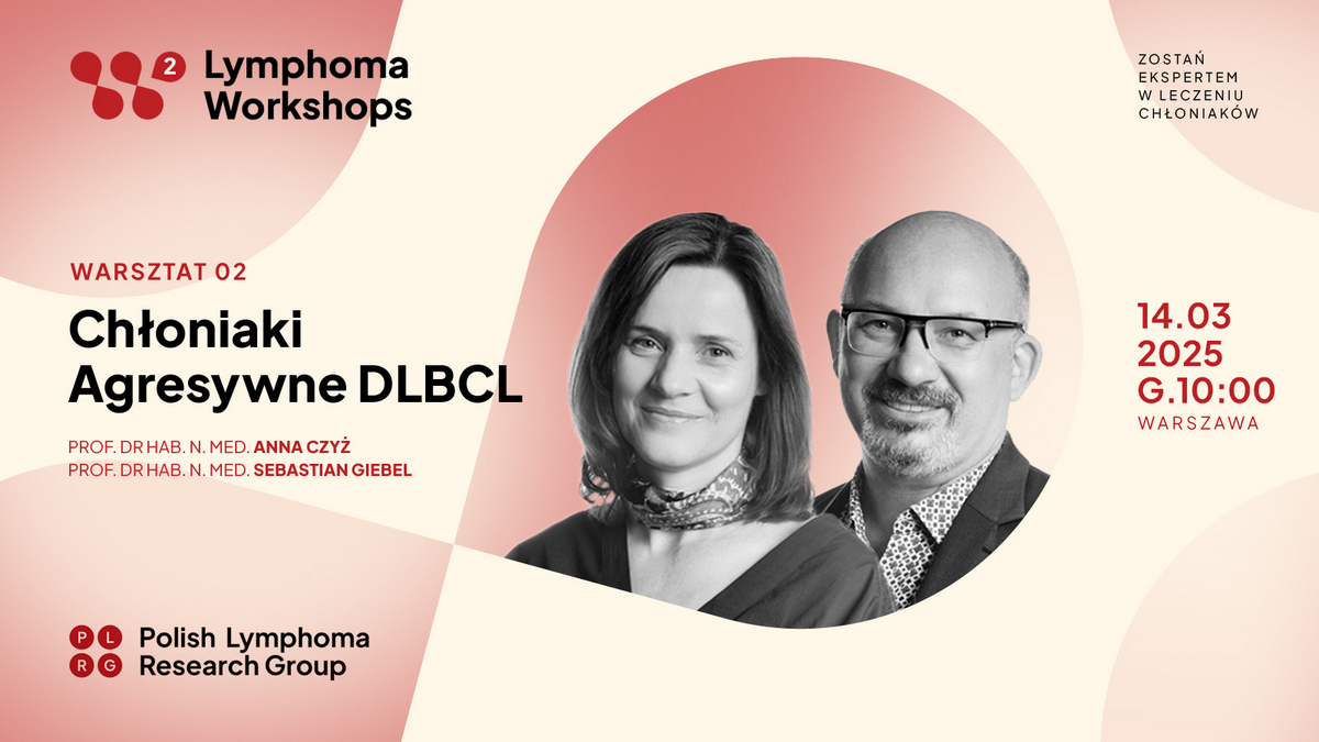 Chłoniaki agresywne DLBCL | Warsztaty PLRG