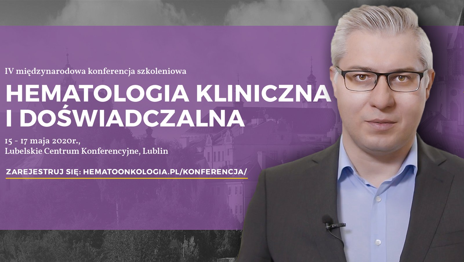 IV Międzynarodowa Konferencja „Hematologia Kliniczna i Doświadczalna"