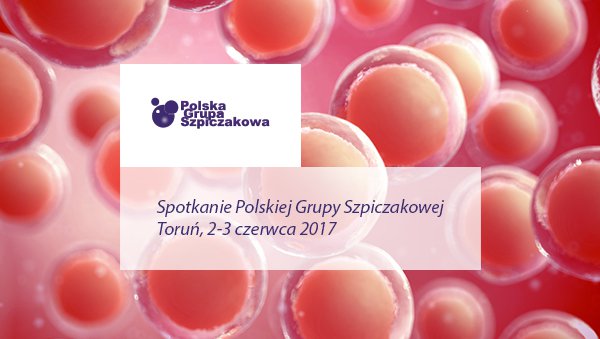 Zaproszenie na Spotkanie Polskiej Grupy Szpiczakowej