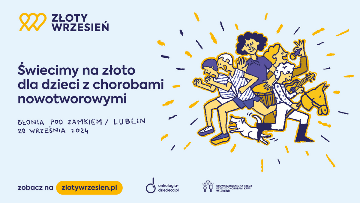Złoty Wrzesień w Lublinie - Świecimy na złoto dla dzieci z chorobami nowotworowymi