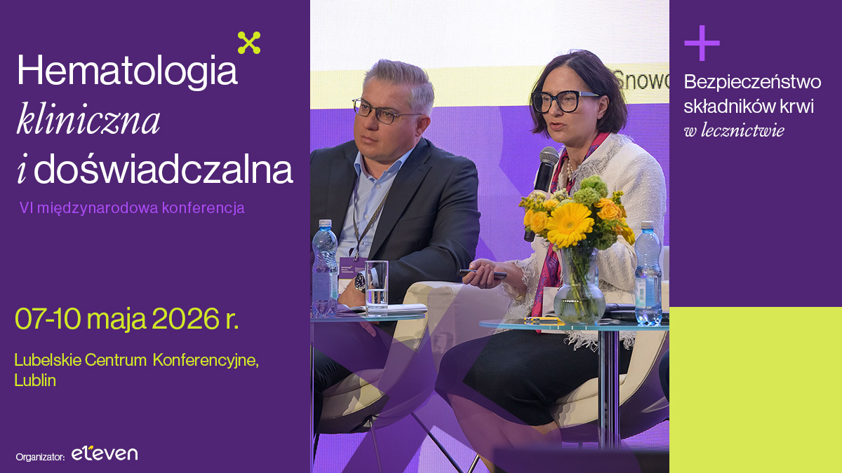 VI Międzynarodowa Konferencja Hematologia Kliniczna I Doświadczalna