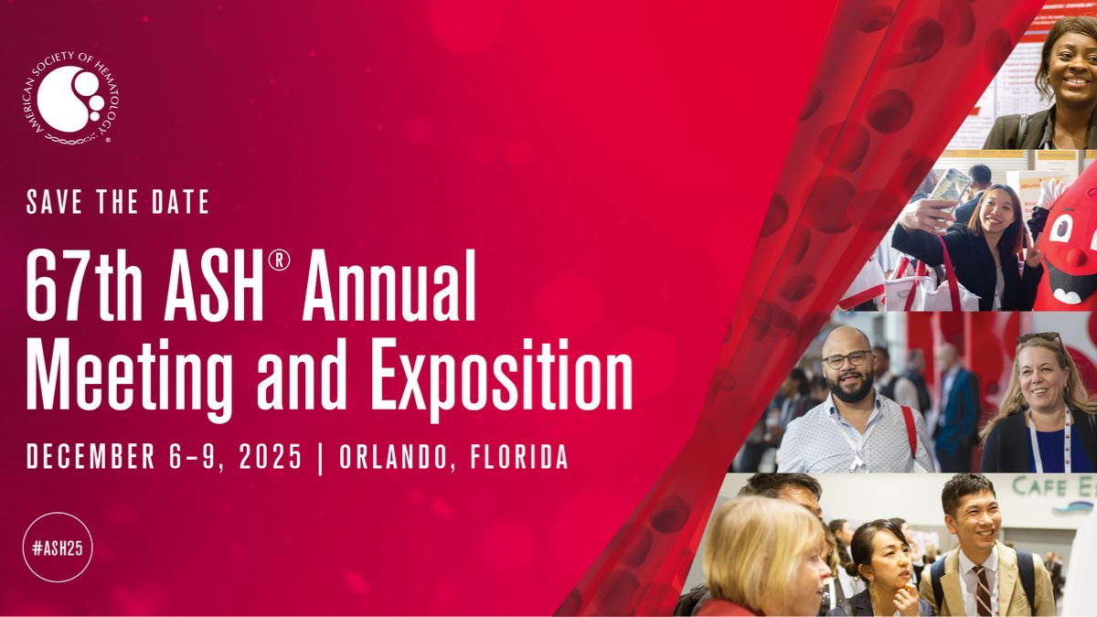 The 67th ASH Annual Meeting and Exposition