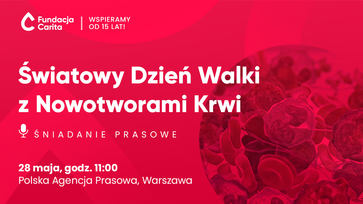 Światowy Dzień Walki z Nowotworami Krwi / Śniadanie prasowe